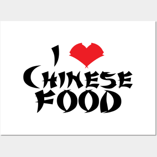 I love Chinese Food     (Lt tees) Posters and Art